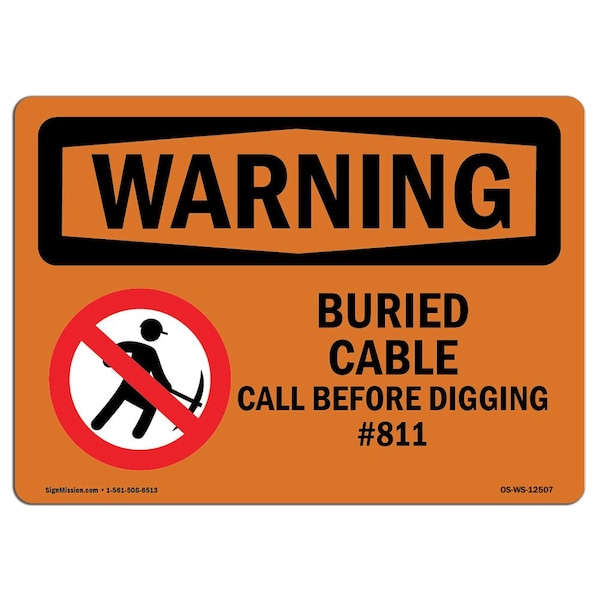 OSHA WARNING Sign, Buried Cable Call Before Digging No. 811, 10in X 7in Alum, 7" W, 10" L, Landscape